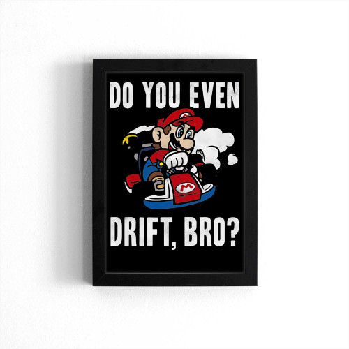 Super Mario Do You Even Drift 1 Poster