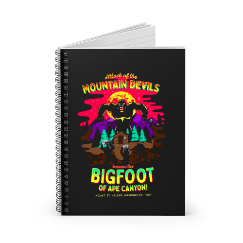 Attack Of The Mountain Devils Beware The Bigfoot Of Ape Canyon Spiral Notebook Attack Of The Mountain Devils Beware The Bigfoot Of Ape Canyon Spiral Notebook