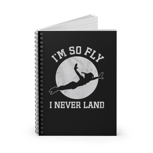 Disney Peter Pan I'M So Fly I'M Neverland Spiral Notebook