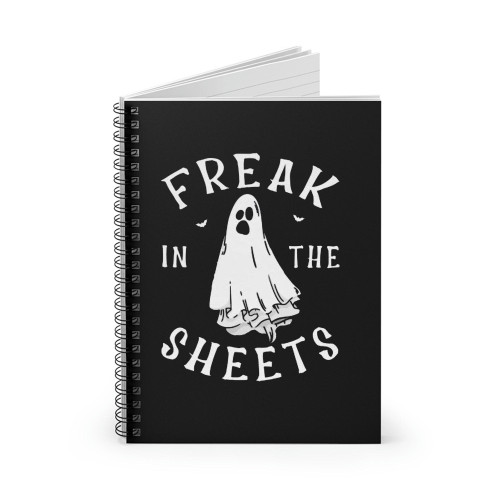 Freak In The Sheets Halloween Spiral Notebook