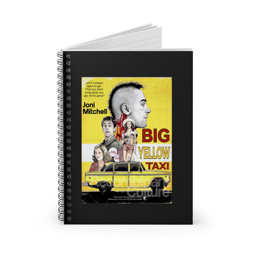Joni Mitchell Big Yellow Taxi Movie Mashup Scorsese Taxi Driver Retro Vintage 1970 Spiral Notebook