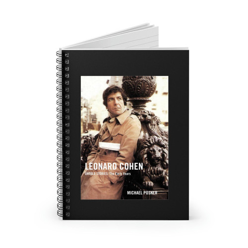Leonard Cohen Untold Stories Spiral Notebook