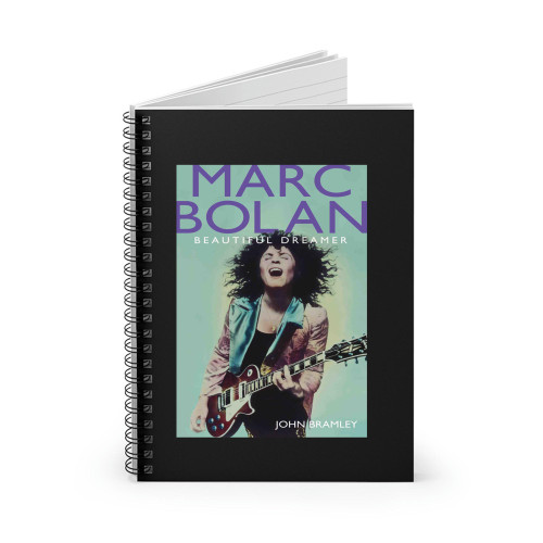 Marc Bolan Beautiful Dreamer Ebook By John Bramley Spiral Notebook