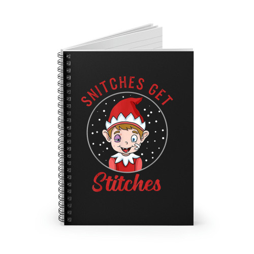 Snitches Get Stitches Spiral Notebook