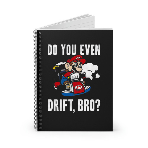 Super Mario Do You Even Drift 1 Spiral Notebook
