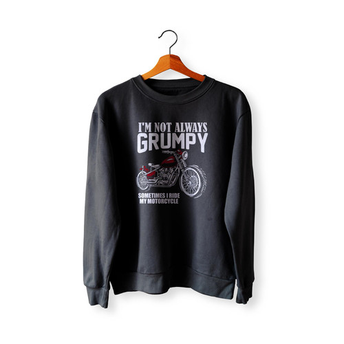 Grumpy Motorcycle Motorbike Biker  Sweatshirt Sweater