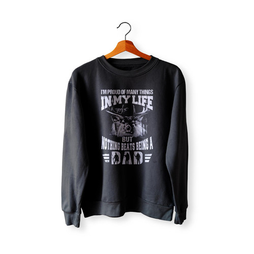 I'M Proud Of Many Things In My Life But Nothing Beats Being A Dad Vintage  Sweatshirt Sweater