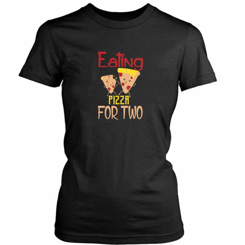 Eating Pizza For Two Four Women's T-Shirt Tee