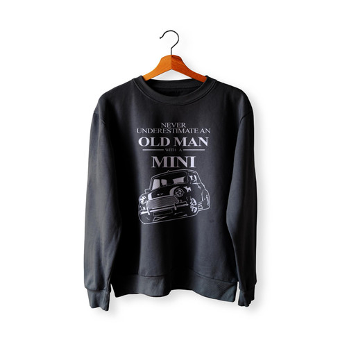 Old Man With A Mini Cooper Funny Cool Retro  Sweatshirt Sweater