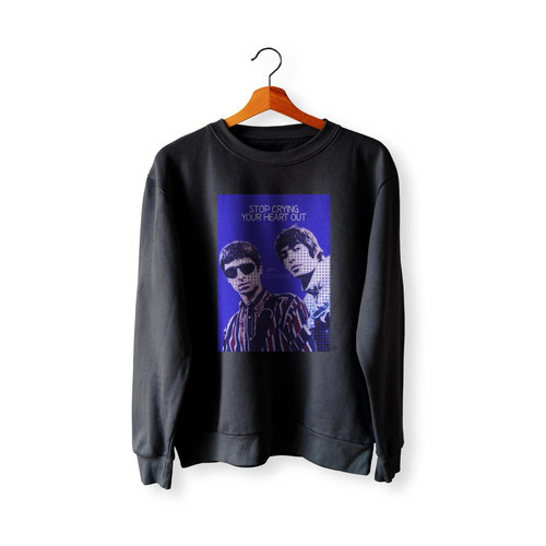 Stop Crying Your Heart Out Oasis Liam Gallagher Noel Gallagher  Sweatshirt Sweater