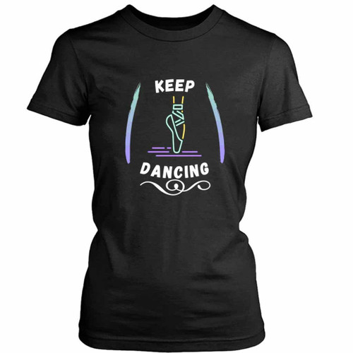 Keep Dancing Dance Rudolf Nureyev Women's T-Shirt Tee