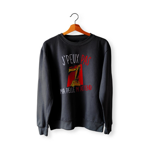 Tractopelle I Can'T My Pelle  Sweatshirt Sweater