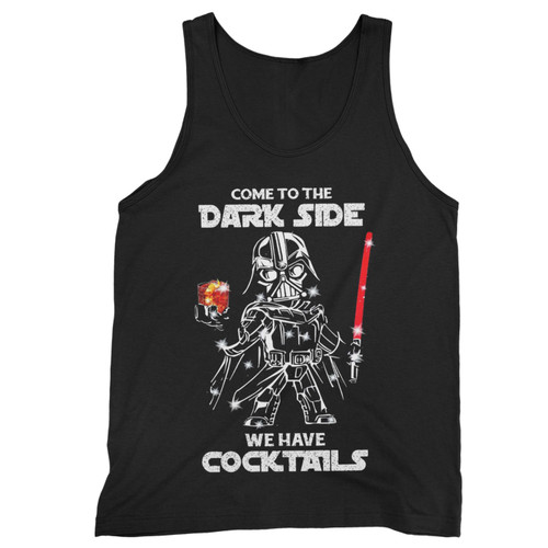Darth Vader Come To The Dark Side We Have Cocktails  Tank Top
