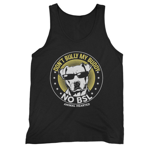 Don'T Bully My Buddy No Bsl  Tank Top