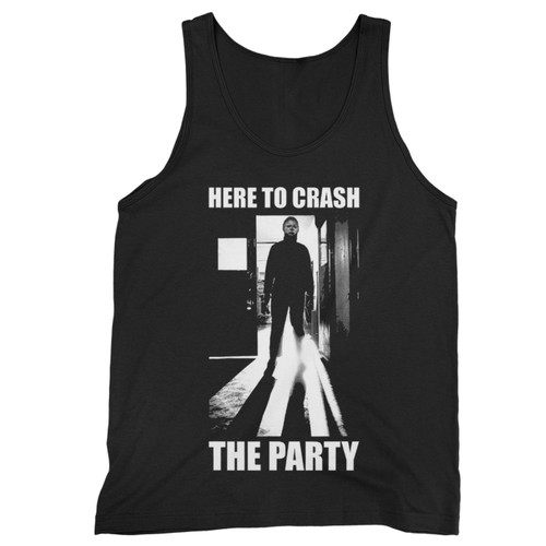 Here To Crash The Party Michael Myers  Tank Top