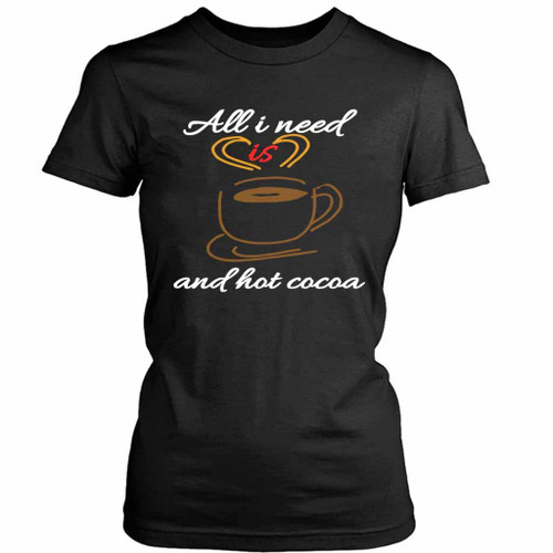 All I Need Is Love And Hot Cocoa Yellow Love Women's T-Shirt Tee