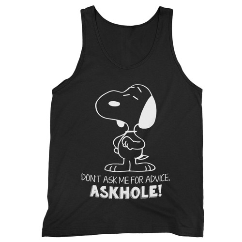 Snoopy Don'T Ask Me For Advice Askhole Funny Quote Vectorized  Tank Top