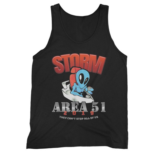 Storm Area 51 They Can'T Stop All Of Us Aliens  Tank Top