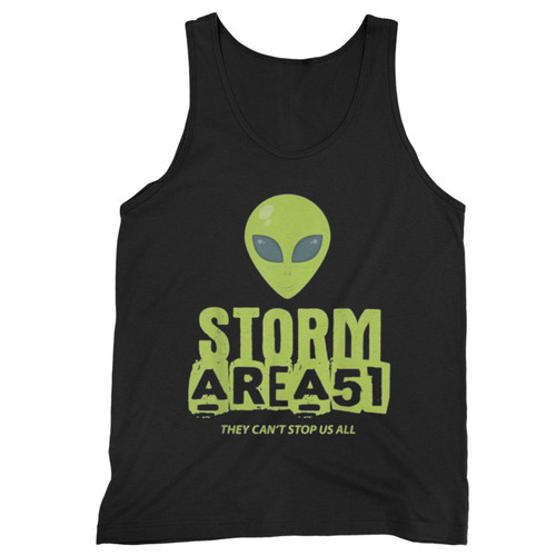 Storm Area 51 They Can'T Stop Us All Alien  Tank Top