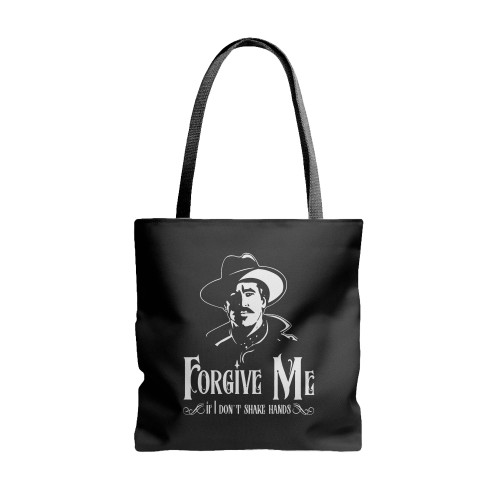 Forgive Me If I Don'T Shake Hands  Tote Bags