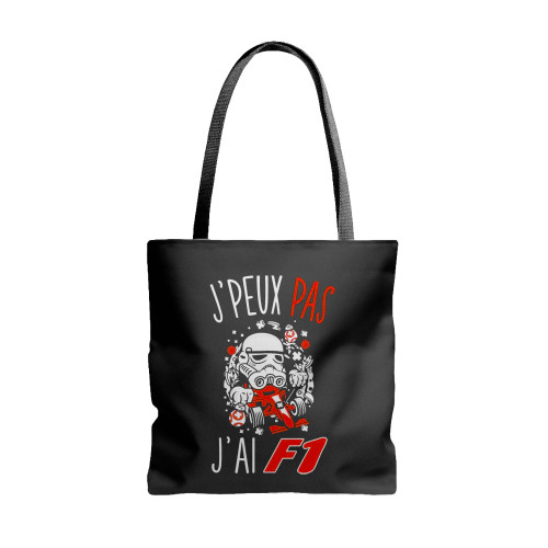 Formula 1 I Can'T I Have F1  Tote Bags