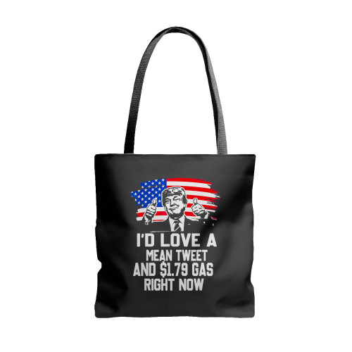 I'D Love A Mean Tweet And 179 Gas Right Now  Tote Bags