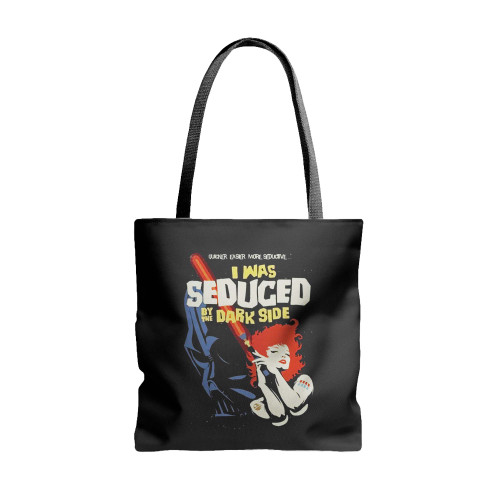 I Was Seduced By The Dark Side Darth Vader  Tote Bags