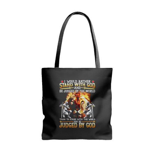 I Would Rather Stand With God  Tote Bags