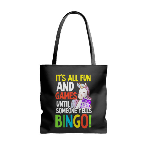 It'S All Fun And Games Until Someone Yells Bingo  Tote Bags