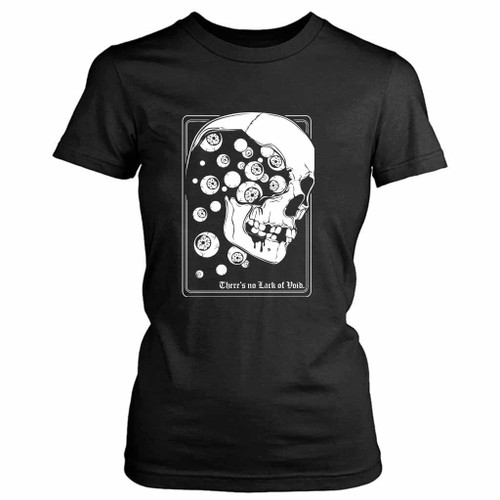 There Is No Lack Of Void Women's T-Shirt Tee