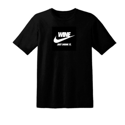 Just Drink It Nike Wine Man's T-Shirt Tee