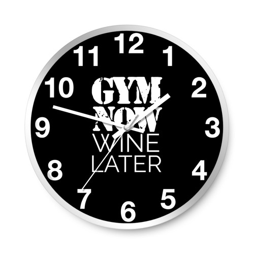Gym Now Wine Later  Wall Clocks