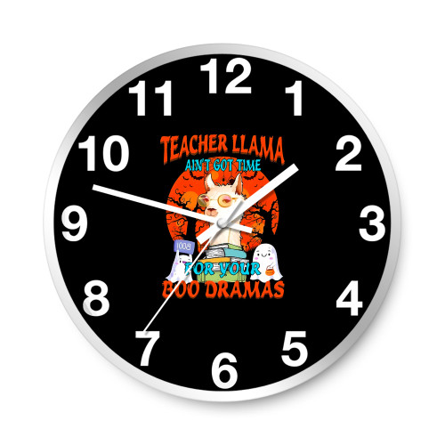 Halloween Teacher Llama Ain'T Got Time For Your Boo Dramas Vintage  Wall Clocks