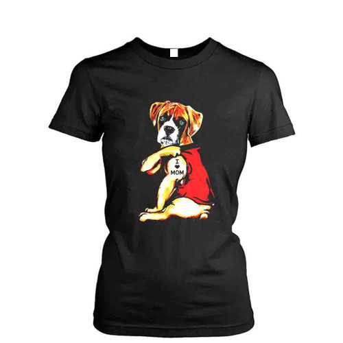 Boxer I Love Mom Tattoo Funny Dog Women's T-Shirt Tee