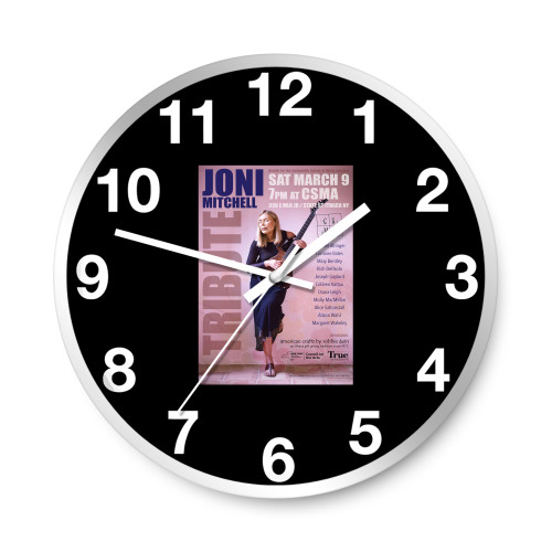 Joni Mitchell Tribute Benefit Concert  Wall Clocks