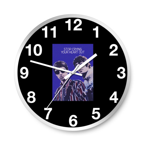 Stop Crying Your Heart Out Oasis Liam Gallagher Noel Gallagher  Wall Clocks
