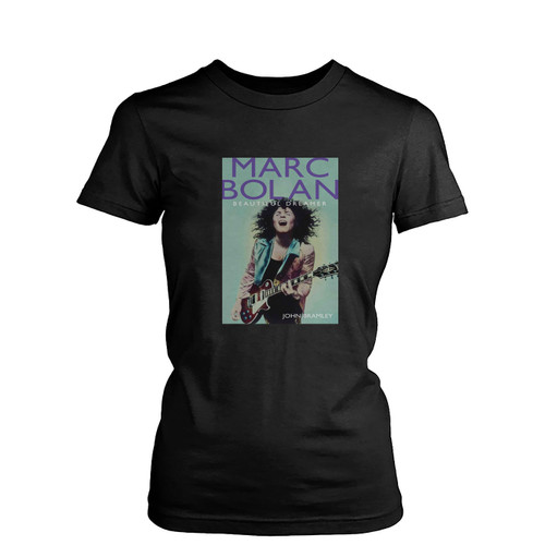 Marc Bolan Beautiful Dreamer Ebook By John Bramley  Womens T-Shirt Tee