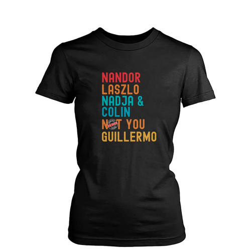 Nandor Laszlo Nadja And Colin Not You Guillermo We Do In The Shadows Vintage  Womens T-Shirt Tee