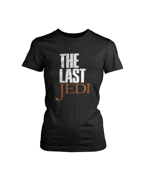 Star Wars Parody The Last Of Us The Last Jedi Women's T-Shirt Tee