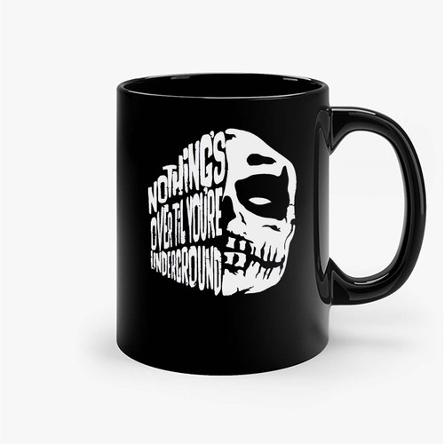Darby Allin - Nothing'S Over Till You'Re Underground Ceramic Mugs