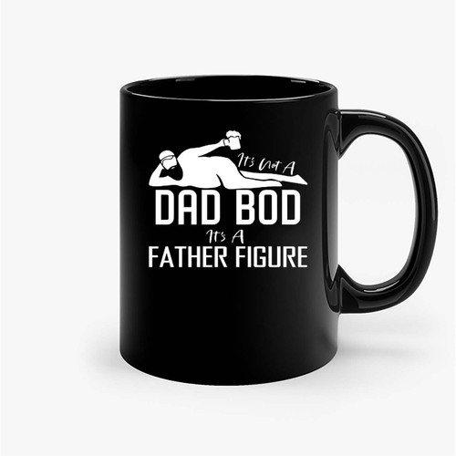 Father Figure Father'S Day 2023 Dad Bod Ceramic Mugs