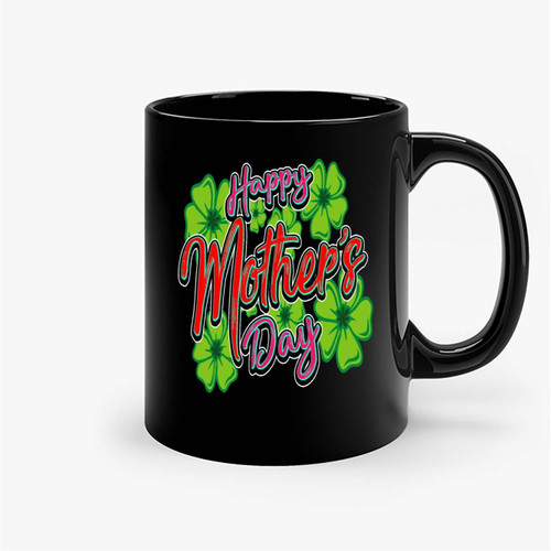 Happy Mother'S Day Ceramic Mugs