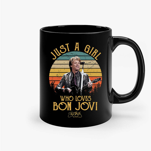 Just A Girl Who Loves Bon Jovi Ceramic Mugs