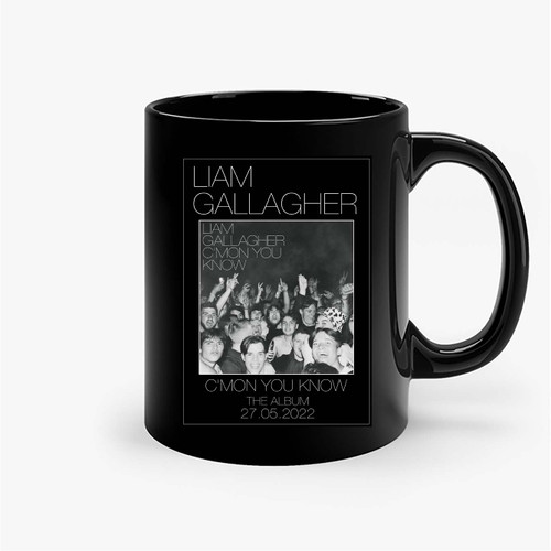 Liam Gallagher C'Mon You Know The Album Poster Ceramic Mugs