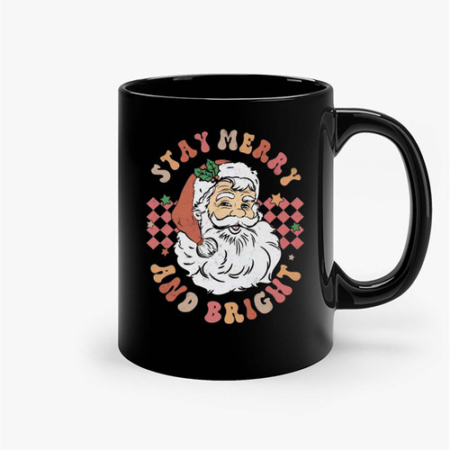 Stay Merry And Bright Christmas Ceramic Mugs Stay Merry And Bright Christmas Ceramic Mugs
