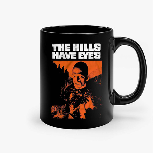 The Hills Have Eyes Ceramic Mugs