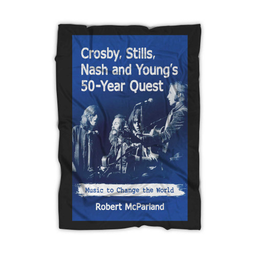Crosby Stills Nash And Young's 50 Year Blanket