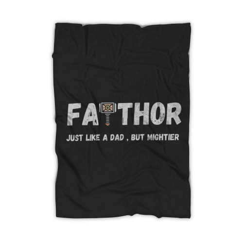 Father Just Like A Dad But Mightier Father's Day Blanket