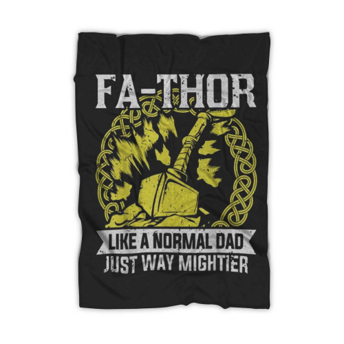Father Like A Normal Dad Just Way Mightier 2 Blanket