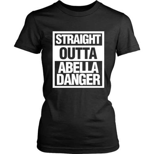 Straight Outta Abella Danger Women's T-Shirt Tee